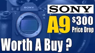 Sony A9 Price Drop Is It Worth A Buy vs Sony A7III Full-Frame Mirrorless Camera