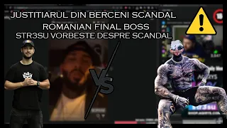 Str3su vorbeste despre Romanian Final Boss si Justitiarul Din Berceni ! (SCANDAL)