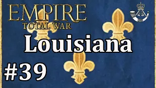 Let's Play Empire Total War: DM - Louisiana #39 - Battle Of Edinburgh!