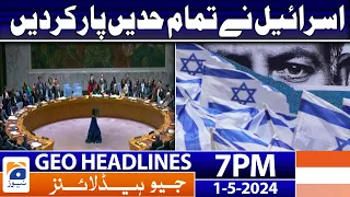 Geo Headlines 7 PM | Gaza Situation | 1 May 2024