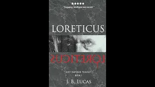 Ch. 5 - Loreticus (Lost Emperor Trilogy) Book 1 Ch   5