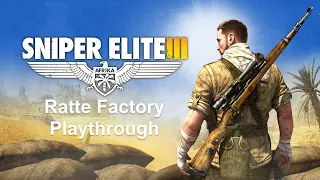 Ratte Factory playthrough — Authentic Difficulty — Sniper Elite 3