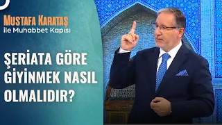 Şeriata Göre Giyiniyorum Ailem İzin Vermiyor | Prof. Dr. Mustafa Karataş ile Muhabbet Kapısı