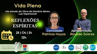 REFLEXÕES ESPÍRITAS | VIDA PLENA COM RINALDO SOARES E PATRÍCIA DE HOYOS