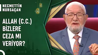 Başımıza Gelen Musibetler Ceza Mı Yoksa Bir Ödül Mü? | Cuma Sohbetleri