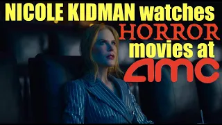 Nicole Kidman LOVES watching horror movies at AMC