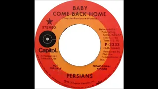 " Baby Come Back Home "      The Persians   (1972)