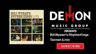 Bill Wyman's Rhythm Kings - Taxman (Live)