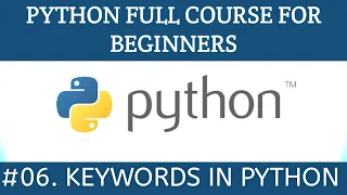 06 keywords in python | Python Full Course for Beginners.