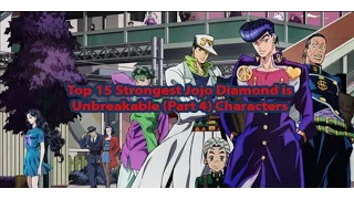 Jojo's Bizarre Adventure- Part 4: Top 15 Strongest characters