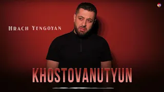 Hrach Yengoyan - Khostovanutyun | Армянская музыка