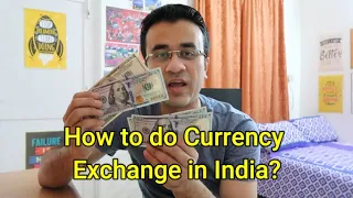 How to do Currency Exchange in India? How to exchange currency in Bank?