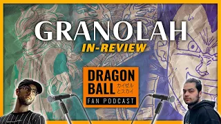 Granolah Arc In-Review | Dragon Ball Fan Podcast