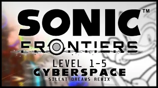 Sonic Frontiers - Level (1-5) [Cyberspace] | Silent Dreams Remix