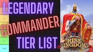 F2P LEGENDARY Commander Tier List in Rise of Kingdoms