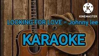 LOOKING FOR LOVE  - Johnny lee | KARAOKE VERSION