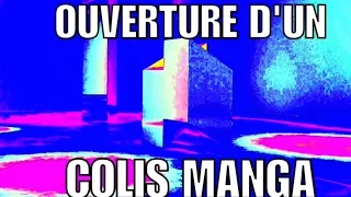 Ouverture d'un colis manga