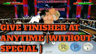 How to give finisher at anytime in wr3d