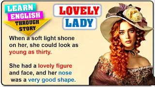 Improve your English through story 👍 level 1 👍"LOVELY LADY"