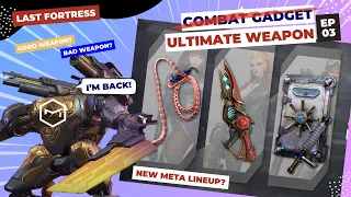 Last Fortress: Combat Gadget [EP03] New Ultimate Weapon - Buried Rose, Spine Whip, AC Shield
