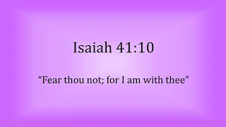 Isaiah 41:10 - “Fear thou not; for I am with thee” - Scripture Song