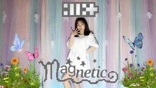 ILLIT(아일릿) "Magnetic" dance cover《踊ってみた》by Mana