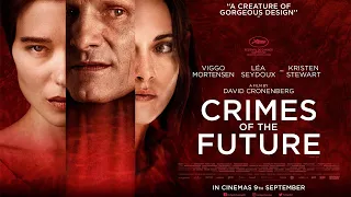 CRIMES OF THE FUTURE Official Trailer (2022) David Cronenberg