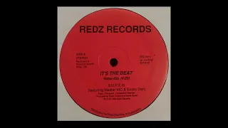 S.U.P.E.R. featuring Master VIC & Exotic Don – It's The Beat  (Redz Records 1986)