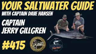 Capt. Jerry Gillgren (Malama Charters Hilo) | Your Saltwater Guide Show w/ Dave Hansen #415