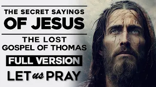 Exploring the Secret Sayings of Jesus: The Lost Gospel of Thomas (FULL VERSION)