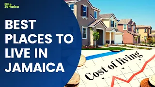 TOP 10 BEST PLACES TO LIVE IN JAMAICA 2021 (Cost of living included))