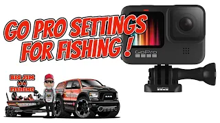 GoPro Settings for fishing