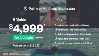 Our Best Pullman Maldives Offer Ever: All-Inclusive Villa Luxury w. Unlimited Drinks