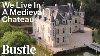 Living In A 19th Century French Chateau | Bustle