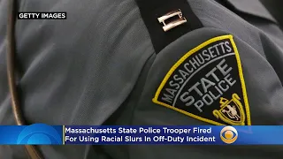 Massachusetts State Police Trooper Fired For Using Racial Slurs In Off-Duty Incident