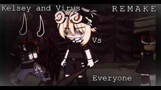 "He's Back": Kelsey And Virus vs Everyone Fight|| REMAKE