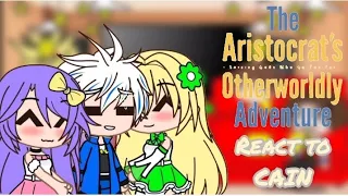 The Aristocrat's Otherworldly Adventure: Serving Gods Who Go Too Far react to Cain | AU | GACHA |