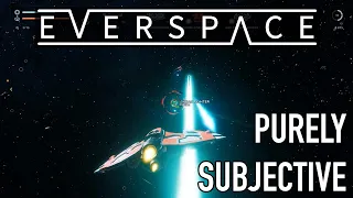 Everspace Review - Purely Subjective