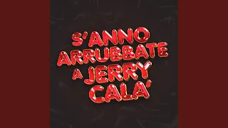 S'anno arrubbate a Jerry Calà (feat. clementino)