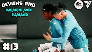 DEVIENS PRO EA FC 24 : HAALAND SE BAT AVEC MOI ? ...DEPART AU PSG ? #13