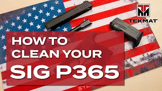 How to Clean a SIG P365 Pistol | TekMat | Basic Gun Cleaning