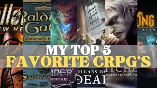 My Top 5 Favorite cRPG's