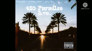 420 Paradise Ave. ft. B.I.G Mike & Brittany Isabel (prod. eeryskies)