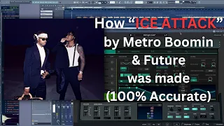 [free flp] How "ICE ATTACK" by Metro Boomin & Future was made
