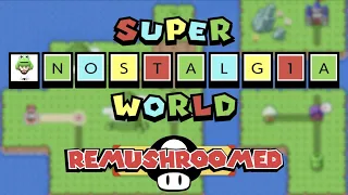 SUPER NOSTALGIA WORLD: REMUSHROOMED Trailer - Super Mario Maker 2