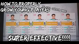 HOW TO PROPERLY GROW YOUNG PLAYERS IN FIFA CAREER MODE [SUPER EFFECTIVE!!!]