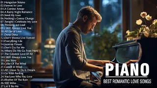 The Best Beautiful Piano Melodies - Greatest Love Songs Ever - Relaxing Romantic Instrumental Music