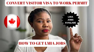 HOW TO CONVERT CANADA🇨🇦VISTOR VISA TO WORK PERMIT| HOW TO GET LMIA JOBS| Ms_yemisi