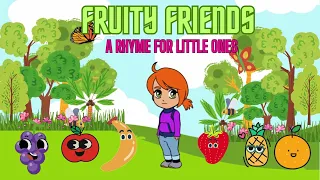 Fruity Friends, a rhyme for little ones #kidsvideo #kids  #rhymes