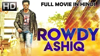Rowdy Ashiq | South Dubbed Hindi Movie | Vaibhav, Shraddha Arya